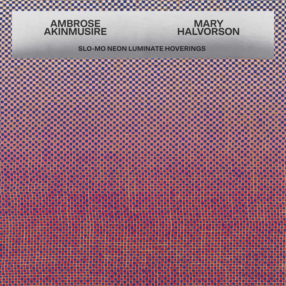Ambrose Akinmusire & Mary Halvorson – Slo Mo Neon Luminate Hoverings (LP Vinyl)