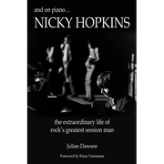 And on Piano ...Nicky Hopkins: The Extraordinary Life of Rock's Greatest Session Man - Paperback