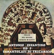 Antonio Infantino / Ed Il Gruppo Di Tricarico – Follie Del Divino Spirito Santo (CD)
