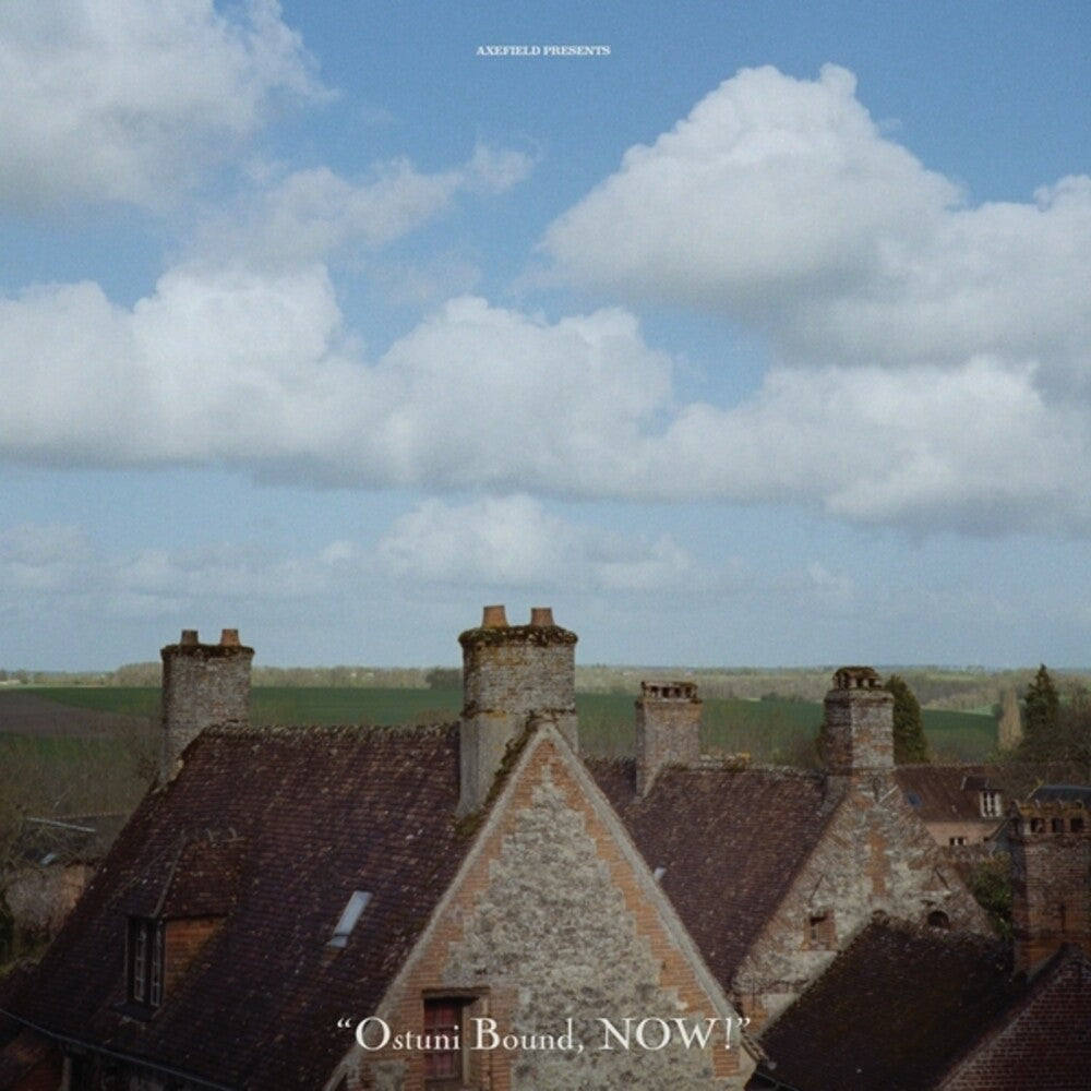 Axefield – Ostuni Bound, Now! (LP Vinyl)