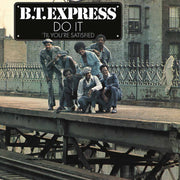 B.T. Express – Do It Til You're Satisfied (Blue, Limited Edition LP Vinyl)