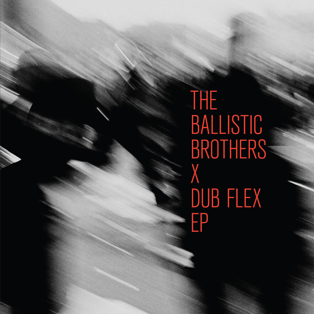Ballistic Brothers – Ballistic Brothers X Dub Flex Ep (LP Vinyl)