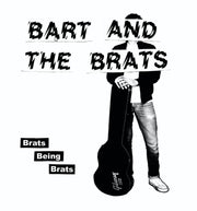 Bart & The Brats – Brats Being Brats (7" Vinyl)