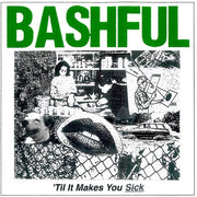 Bashful – 'til It Makes You Sick (Colored, Limited Edition LP Vinyl)