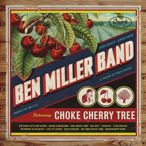 Ben Miller Band – Choke Cherry Tree (LP Vinyl)
