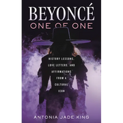 Beyoncé-One of One: History Lessons, Love Letters, and Affirmations from a Cultural Icon - Hardcover