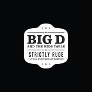 Big D and The Kids Table – Strictly Rude (Limited Edition Black/White LP Vinyl)