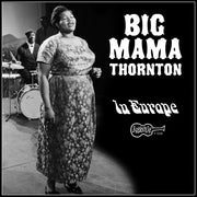 Big Mama Thornton – In Europe (Reissue LP Vinyl)