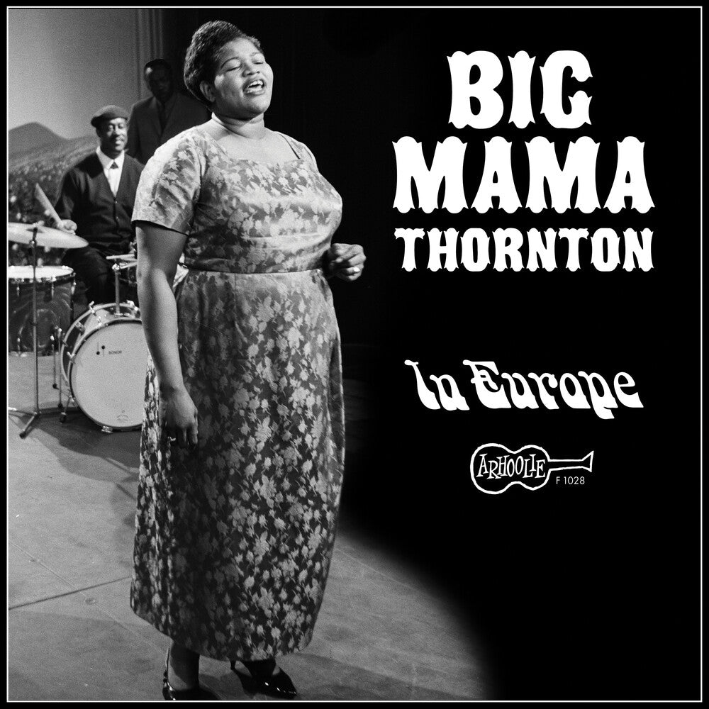 Big Mama Thornton – In Europe (Reissue LP Vinyl)