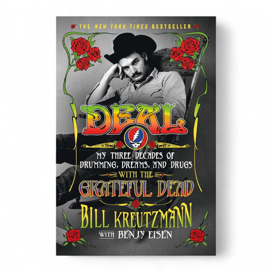 Bill Kreutzmann – Deal: My Three Decades of Drumming, Dreams, and Drugs with the Grateful Dead