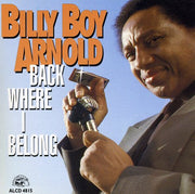 Billy Boy Arnold – Back Where I Belong (CD)