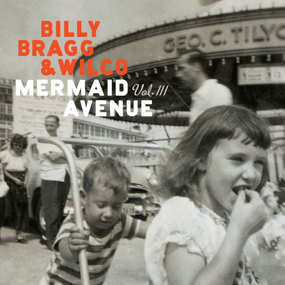 Billy Bragg & Wilco – Mermaid Avenue Vol. III - (180g Black LP Vinyl)