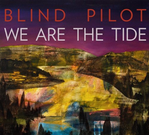 Blind Pilot – We Are the Tide (CD)
