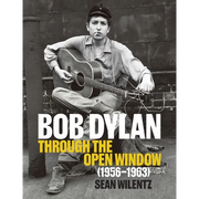 Bob Dylan: Through the Open Window, 1956-1963 - Hardcover