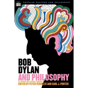 Bob Dylan and Philosophy: It's Alright Ma (I'm Only Thinking) - Paperback