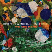 Bob Nell / Bisio,Michael – Trios: We Are Here (CD)
