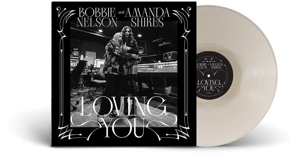 Bobbie Nelson & Amanda Shires – Loving You (Opaque White LP Vinyl)