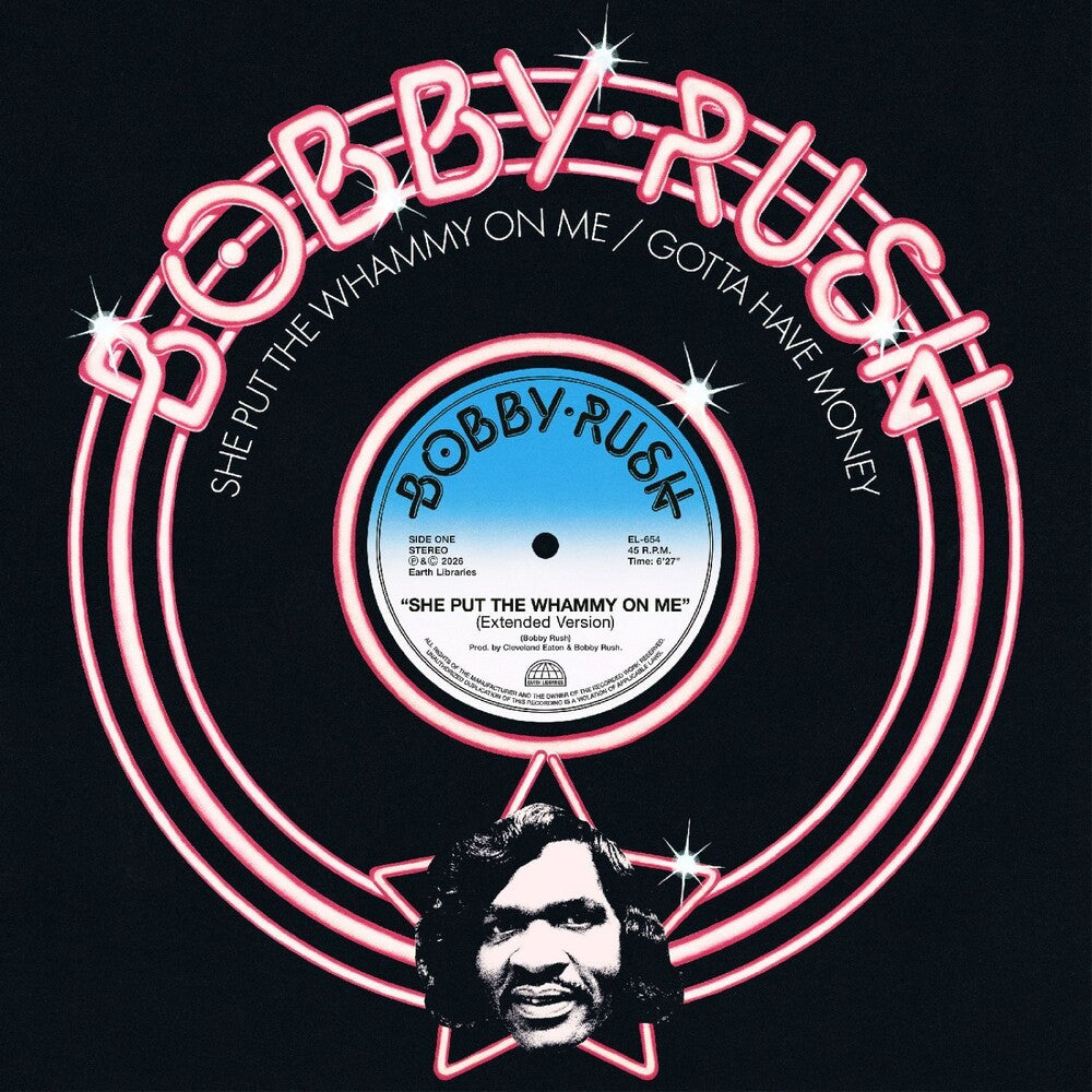 Bobby Rush – She Put The Whammy On Me B/W Gotta Have Money (12" Vinyl)