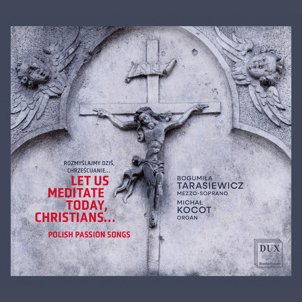 Bogumila Tarasiewicz – Let Us Meditate Today Christians Polish Passion (CD)