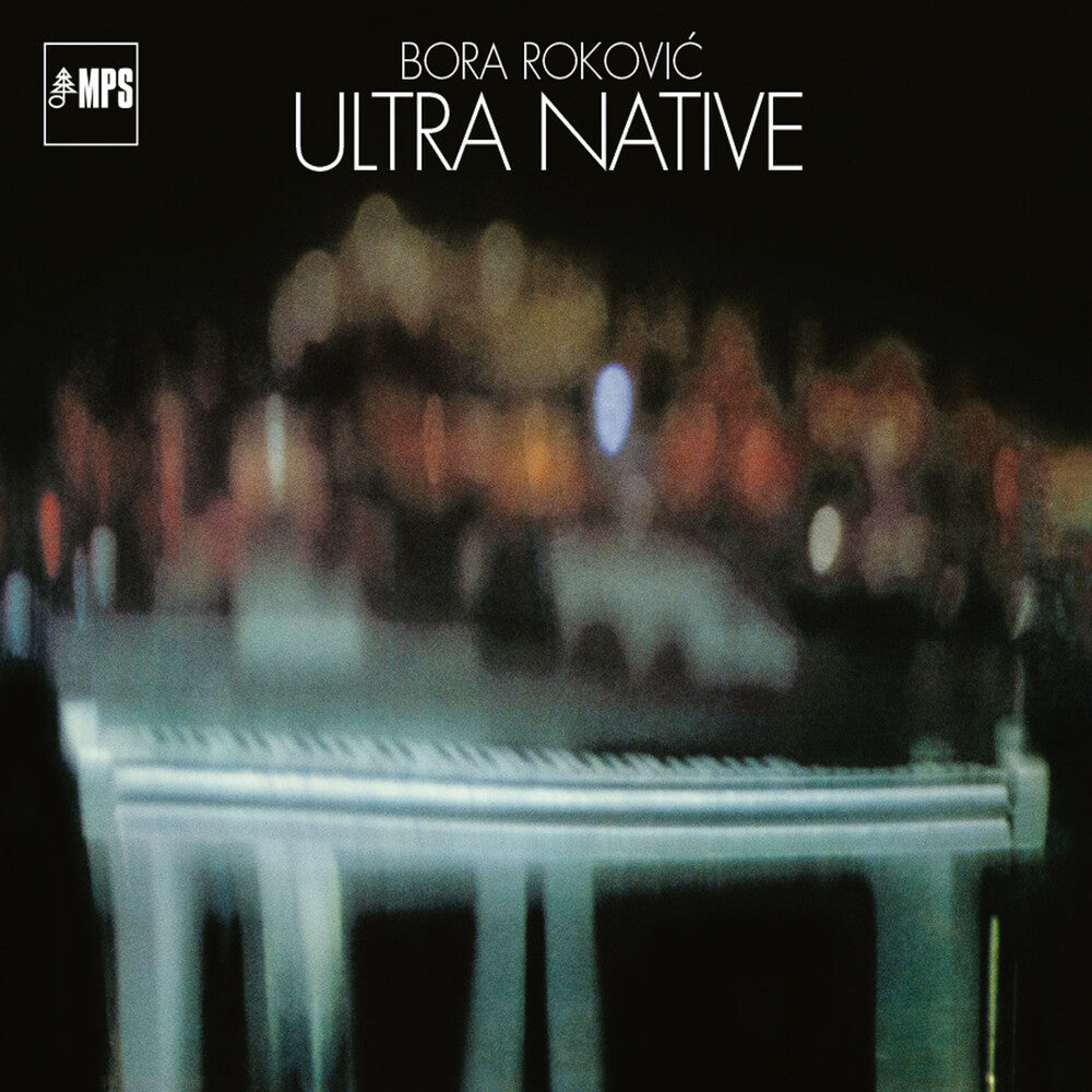 Bora Rokovic – Ultra Native (180 Gram LP Vinyl)