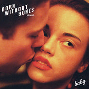 Born Without Bones – Baby (Limited Edition, Reissue CD)