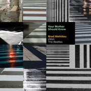 Brad Mehldau – Your Mother Should Know: Brad Mehldau Plays The Beatles (CD)