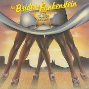 Brides Of Funkenstein – Never Buy Texas From A Cowboy (LP Vinyl)