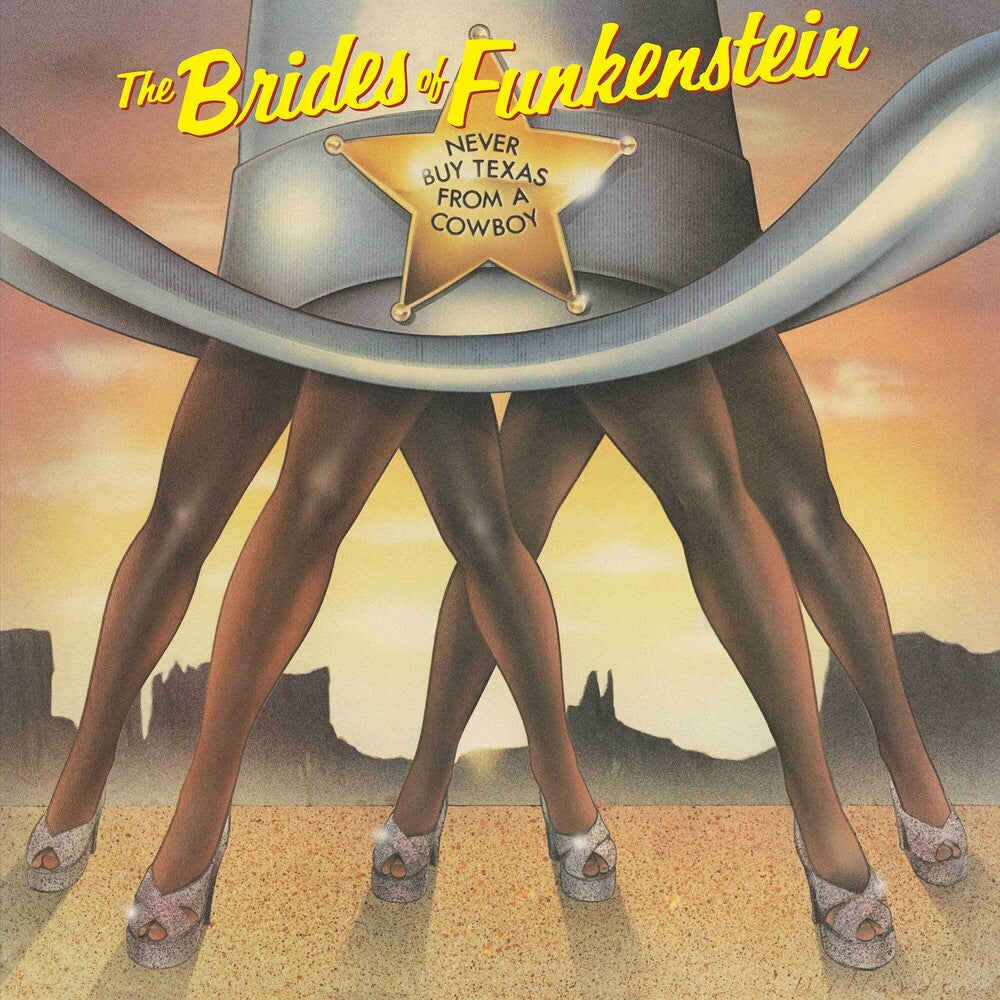 Brides Of Funkenstein – Never Buy Texas From A Cowboy (LP Vinyl)