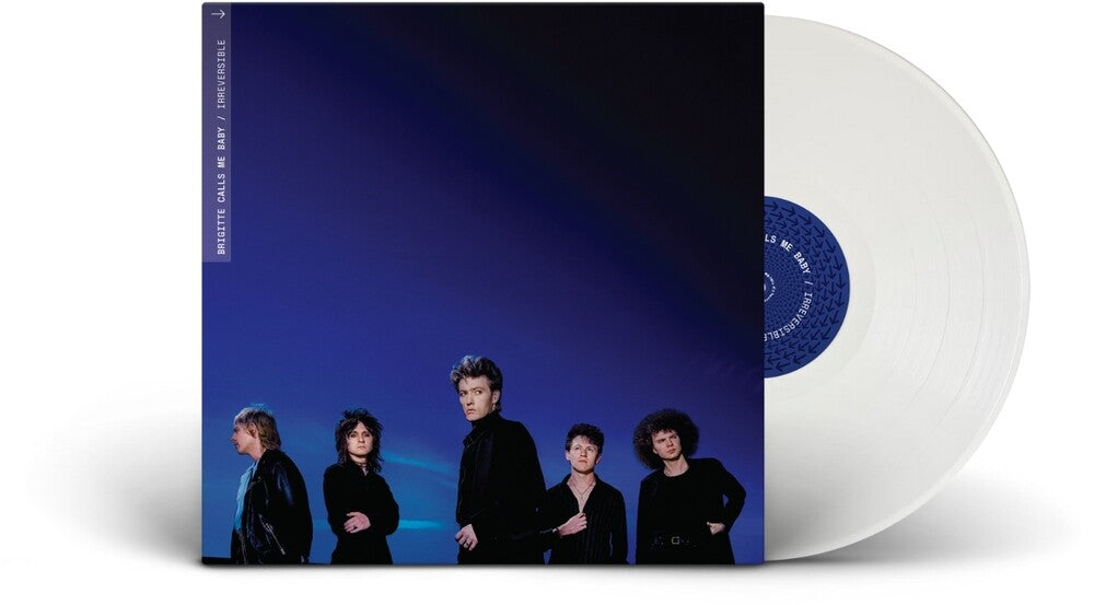 Brigitte Calls Me Baby – Irreversible (White LP Vinyl)