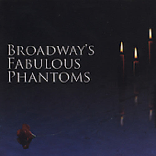Broadways Fabulous Phantoms – Broadway's Fabulous Phantoms (CD)