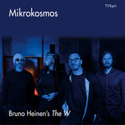 Bruno Heinen's The W – Mikrokosmos (CD)