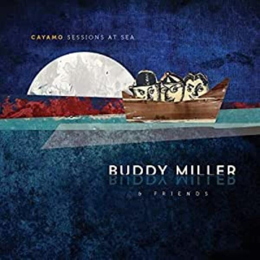 Buddy Miller – Cayamo Sessions At Sea (LP Vinyl)
