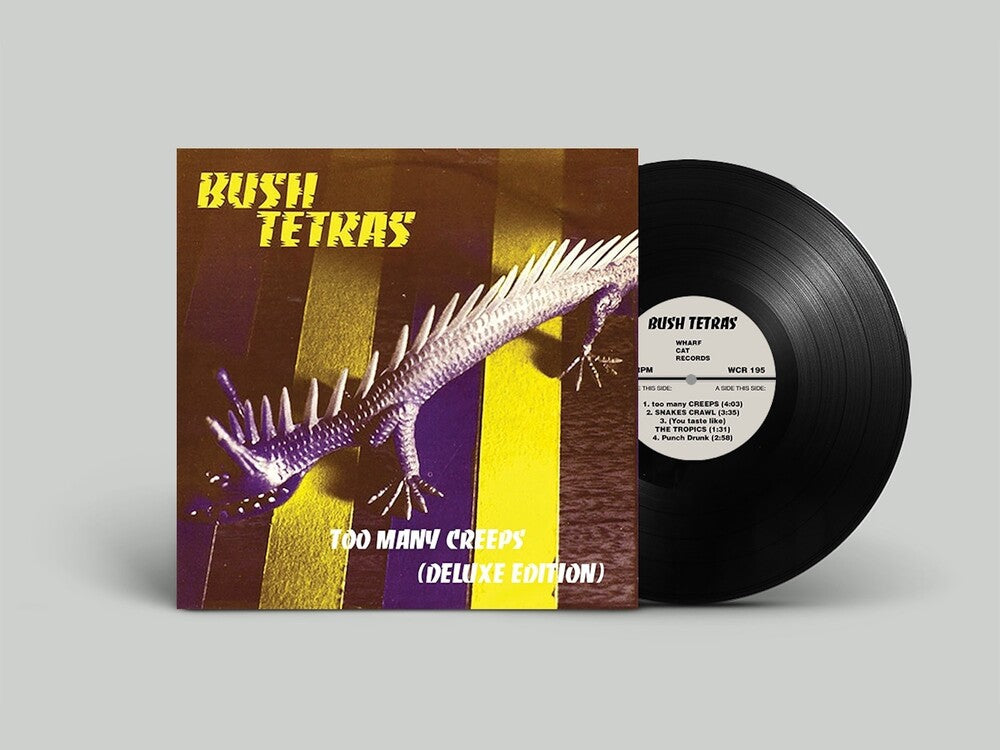 Bush Tetras – Too Many Creeps (Deluxe Reissue LP Vinyl)