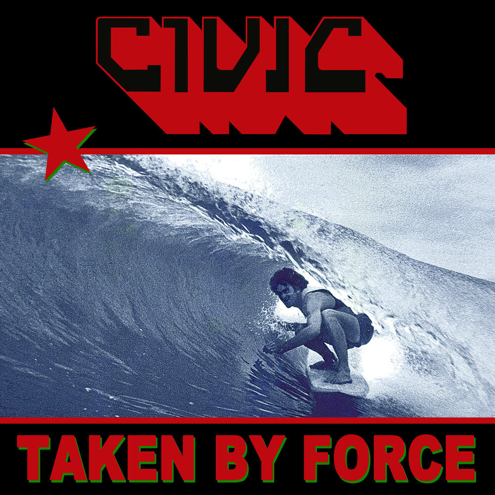CIVIC – Taken By Force (CD)