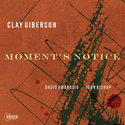 CLAY GIBERSON – Moment's Notice (CD)