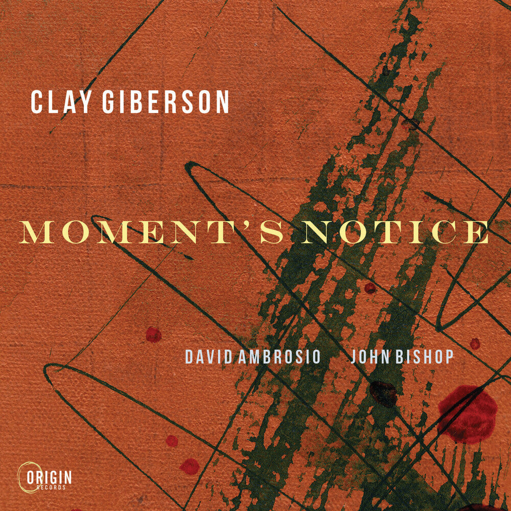 CLAY GIBERSON – Moment's Notice (CD)