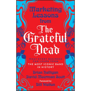 Marketing Lessons from the Grateful Dead