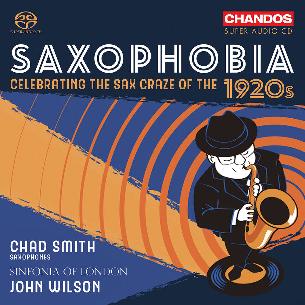 Chad Smith – Saxophobia - Celebrating The Sax Craze Of The 1920 (CD)
