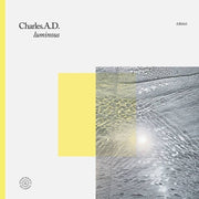Charles A.d. – Luminous (LP Vinyl)