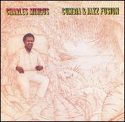 Charles Mingus – Cumbia & Jazz Fusion (Bonus Tracks CD)