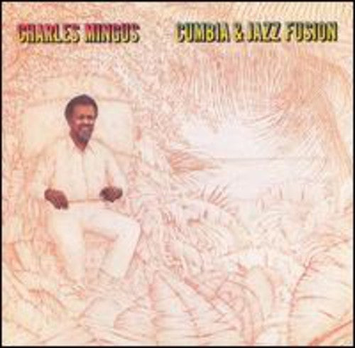 Charles Mingus – Cumbia & Jazz Fusion (Bonus Tracks CD)