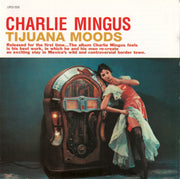 Charlie Mingus – Tijuana Moods (LP Vinyl)
