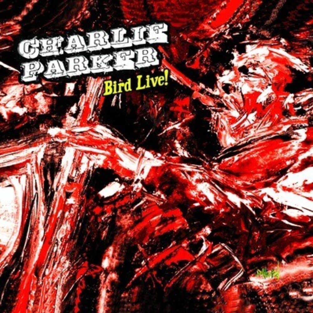 Charlie Parker – Bird Live! (CD)