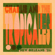 Charlie & the Tropicales – New Orleans '26 (LP Vinyl)