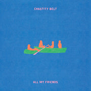 Chastity Belt – All My Friends (CD)