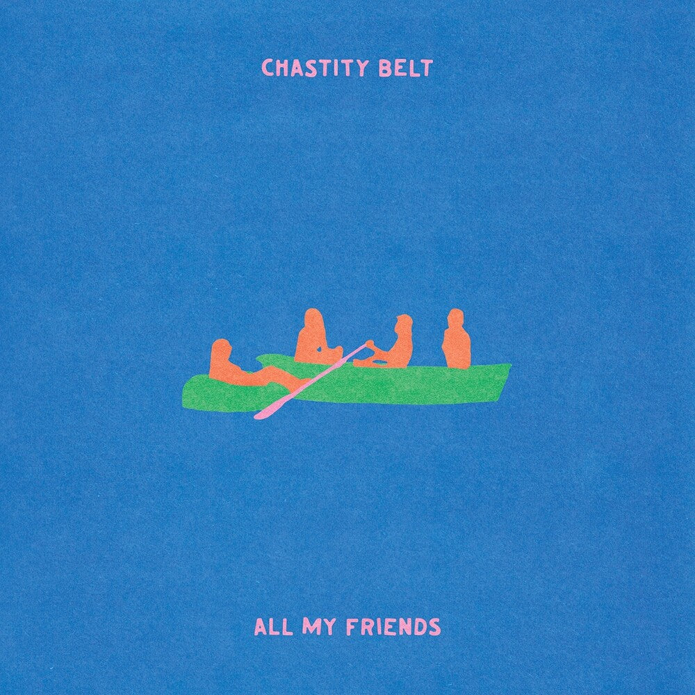 Chastity Belt – All My Friends (CD)