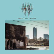 Chat Pile – Who Loves The Sun (LP Vinyl)