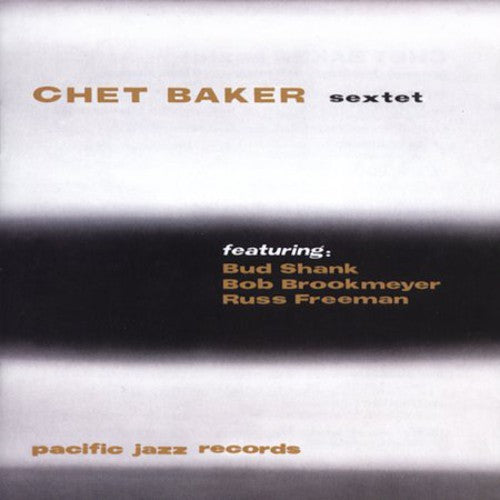 Chet Baker – Chet Baker Sextet (Remastered 3-CD)