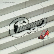 Chicago – If You Leave Me Now and Other Hits (CD)