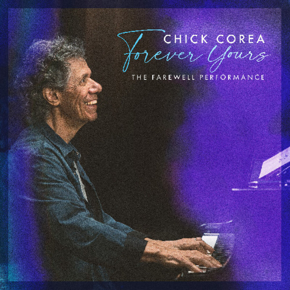 Chick Corea – Forever Yours: The Farewell Concert (LP Vinyl)